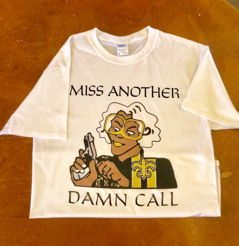 Miss Another Damn Call T-Shirt - Poree's Embroidery