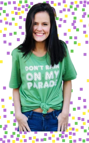 Mardi Gras "Don't Rain On My Parade" T-Shirt - Poree's Embroidery
